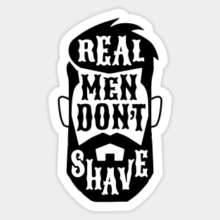 Real men don't shave Sticker